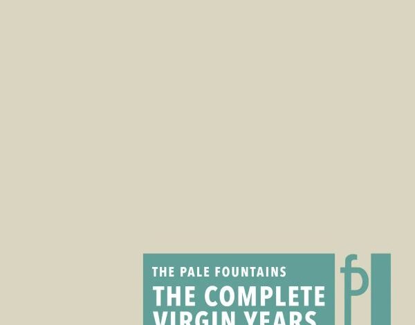 Anthologies from the Pale Fountains and the Kinks, plus the Feelies and Kissing Other Ppl • Americana Highways Anthologies from the Pale Fountains and the Kinks, plus the Feelies and Kissing Other Ppl • Americana Highways