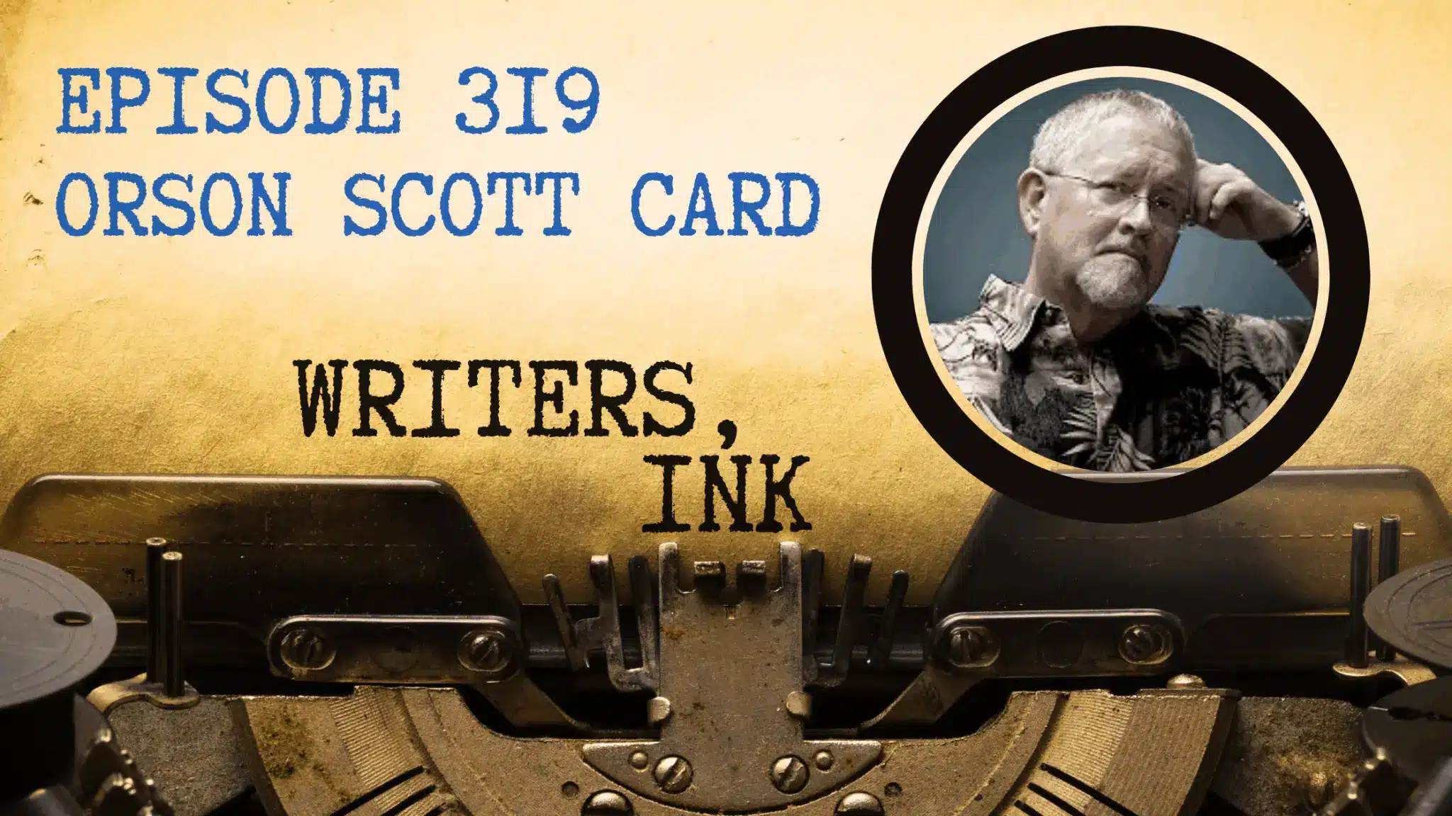 Writers, Ink Podcast: Story structure with Ender’s Game author, Orson Scott Card Writers, Ink Podcast: Story structure with Ender’s Game author, Orson Scott Card