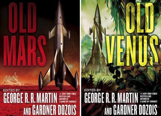 Rekindling Planetary Romance: Old Mars and Old Venus, edited by George R. R. Martin and Gardner Dozois